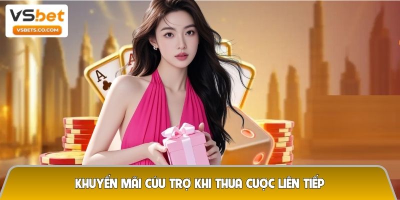 Khuyến mãi cứu trợ khi thua cược liên tiếp - Cứu cánh cho chuỗi thua kéo dài 2 Khuyến mãi cứu trợ khi thua cược liên tiếp